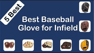 5 Best Baseball Glove For Infield  Top 5 Best Baseball Gloves for Infielders in 2024 [upl. by Leitnahs]