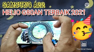 SAMSUNG A22 PUBG TEST  HELIO G80AN TERBAIK 2021 [upl. by Mehs]