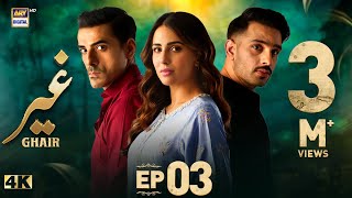 Ghair Episode 3  27 Sep 2024 Eng Sub  Ushna Shah  Usama Khan  Adeel Hussain  ARY Digital [upl. by Sidney]