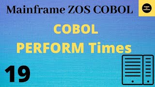 COBOL Perform Times  Mainframe COBOL Practical Tutorial  Part 19 COBOL [upl. by Braun]