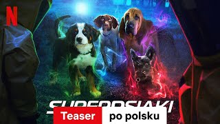 Superpsiaki Sezon 1 Teaser  Zwiastun po polsku  Netflix [upl. by Yeltrab977]