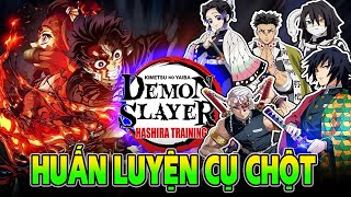 KIMETSU NO YAIBA Tóm Tắt Movie Huấn Luyện Trụ Cột [upl. by Cockburn]