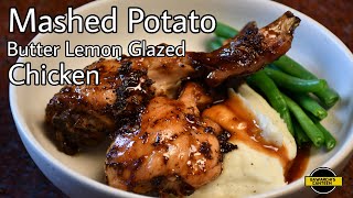 Butter and Lemon Glazed Chicken with Creamy Mashed Potato  The Best Mashed Potato Recipe [upl. by Eenobe]