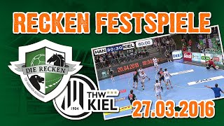 RECKEN FESTSPIELE  TSV HANNOVERBURGDORF gegen THW KIEL  27032016 [upl. by Itsrik384]