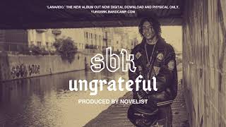 sbk  UNGRATEFUL Prod Novelist [upl. by Cassi]