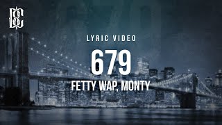 679  Fetty Wap Monty  Lyric Video [upl. by Romaine]