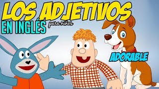 Los adjetivos en INGLÉS para niños [upl. by Yalc545]