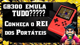 GB300 O Console Portátil Definitivo para Emulação – Roda Quase TUDO Descubra Como [upl. by Body397]