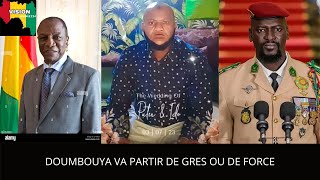 URGENT DOUMBOUYA VA PARTIR DE GRES OU DE FORCE [upl. by Scornik]