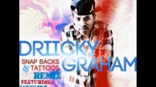 Driicky Graham  Snapbacks amp Tattoos Remix Ft Louis Boi CLEAN [upl. by Yetsirhc]