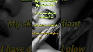 Affirmation for glowing skin clearskin glowingskin healthy skin [upl. by Ees972]