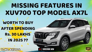 XUV700 Top Model AX7L Missing Features  Is It Worth To Pay Rs 30 Lakhs for XUV700 AX7L  SUV Car [upl. by Assetal]