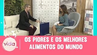 Os piores e os melhores alimentos do mundo  Vida Melhor  13092017 [upl. by Eisned856]