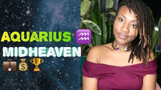 Aquarius ♒️ Midheaven 💼💰🏆 Career amp Recognition  Midheaven in the Natal Chart Astrology [upl. by Farver]