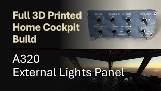 Full Home Cockpit Build EP 10 A320 External Lights [upl. by Yelwah]