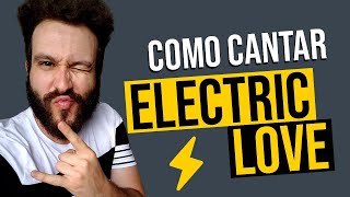 COMO CANTAR ELECTRIC LOVE  BØRNS  APRENDA A LETRA DA MÚSICA ELECTRIC LOVE SEM SABER INGLÊS [upl. by Euqor]