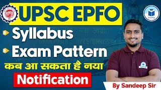 UPSC EPFO 2024 When to Expect New Notification Exam Pattern amp Syllabus  UPSC EPFO Exam 2024 [upl. by Chil]