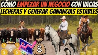 Cómo Empezar un Negocio con Vacas Lecheras y Generar Ganancias Estables [upl. by Costanza796]