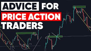 Advice for Price Action Traders [upl. by Staci]