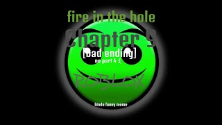 FIRE IN THE HOLE  Roblox  chapter 9 [upl. by Ientirb]