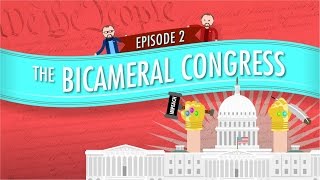 The Bicameral Congress Crash Course Government and Politics 2 [upl. by Cavit]