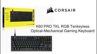 Corsair K60 Pro TKL Keyboard [upl. by Anrol]