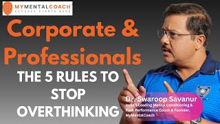 THE FIVE RULES TO CONTROL OVERTHINKING I MyMentalCoach [upl. by Durtschi]