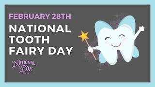 National Tooth Fairy Day  February 28  National Day Calendar [upl. by Atinrahs]