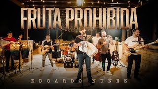 Fruta Prohibida  Edgardo Nuñez Video Musical [upl. by Tteirrah512]