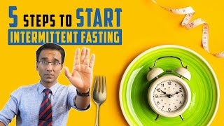 5 steps to get STARTED with intermittent fasting for weight loss  Dr Pal [upl. by Nnaylloh]