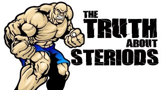 The Truth About Steroids  Steroid Use History Side Effects amp Abuse [upl. by Lysander]