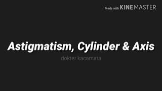 Apa itu Astigmatism Cylinder dan Axis [upl. by Blinny]