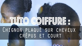 Tuto coiffure  Chignon plaqué sur cheveux crépus et court  FAUX BUN TUTORIAL [upl. by Lytton]