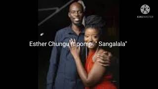 Esther Chungu ft Pompi quot sangalalaquot lyric video [upl. by Octave]