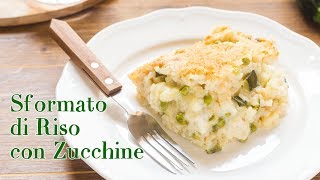 Sformato di Riso Filante con Zucchine  Ricetta Primi Piatti Facili al Forno 55Winston55 [upl. by Mcmillan]