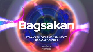 Bagsakan  Parokya ni Edgar Francis M Gloc 9 Karaoke [upl. by Ingrim846]