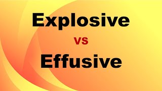 Explosive VS Effusive Eruptions [upl. by Yahsel]