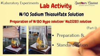 N10 Sodium Thiosulfate Solution Preparation and Standardization with K2Cr2O7  Iodometric titration [upl. by Ardnoet]