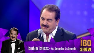 İbrahim Tatlıses  Yaz Demedim Kış Demedim [upl. by Anita]