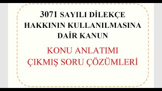 AKS 3071 Sayılı Dilekçe Hakkının Kullanılmasına Dair Kanunu Konu Anlatımı ve Çıkmış Sorular [upl. by Burgener841]