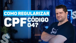 COMO REGULARIZAR CPF CÓDIGO 04 [upl. by Korie605]