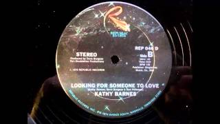 Kathy Barnes  Looking For Someone To Love [upl. by Teressa]