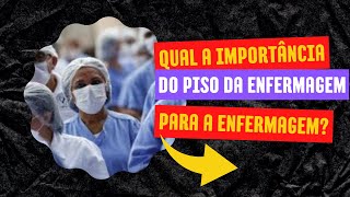 A importância do piso salarial da enfermagem [upl. by Batha]