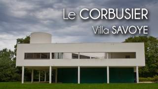 Le CORBUSIER  Villa SAVOYE [upl. by Noeled283]