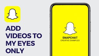 How to Add Videos to My Eyes Only on Snapchat From Camera Roll 2024 Full Guide [upl. by Welles]