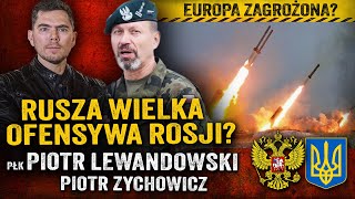 Czy Ukraina wytrzyma Rosjanie zbierają siły do wielkiego ataku — płk Piotr Lewandowski i Zychowicz [upl. by Youlton100]