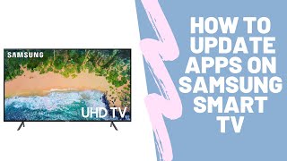 How to update apps on Samsung Smart TV  Samsung Smart TV Update Apps [upl. by Noah]