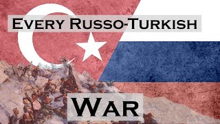 Every RussoTurkish War Explained [upl. by Eiralav]