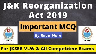 MCQ on JampK Reorganization Act 2019  Most Important  For ALL JKSSB EXAMS  By Reva Mam [upl. by Marsh]