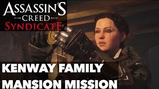 Assassins Creed Syndicate  Kenway Family Mansion Mission [upl. by Budding321]